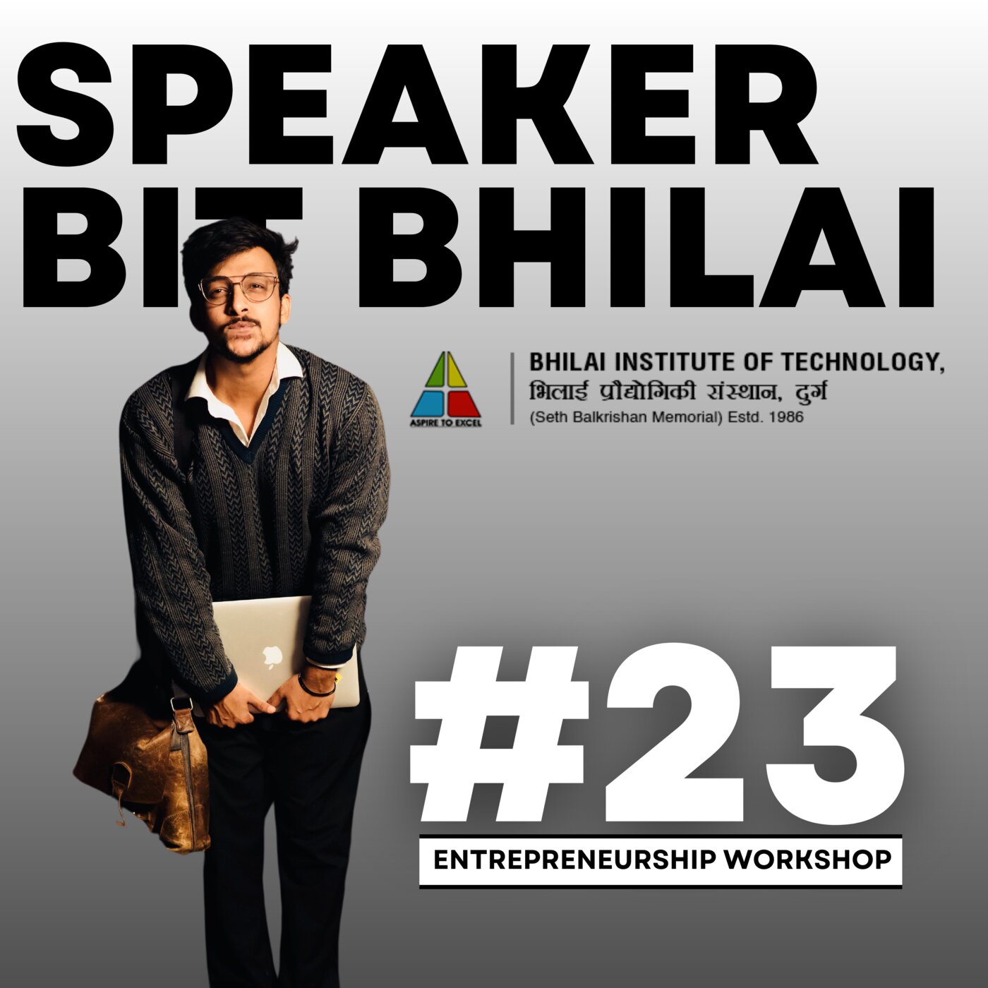 Speaker, Entrepreneurship Workshop, Bhilai Institute of Technology