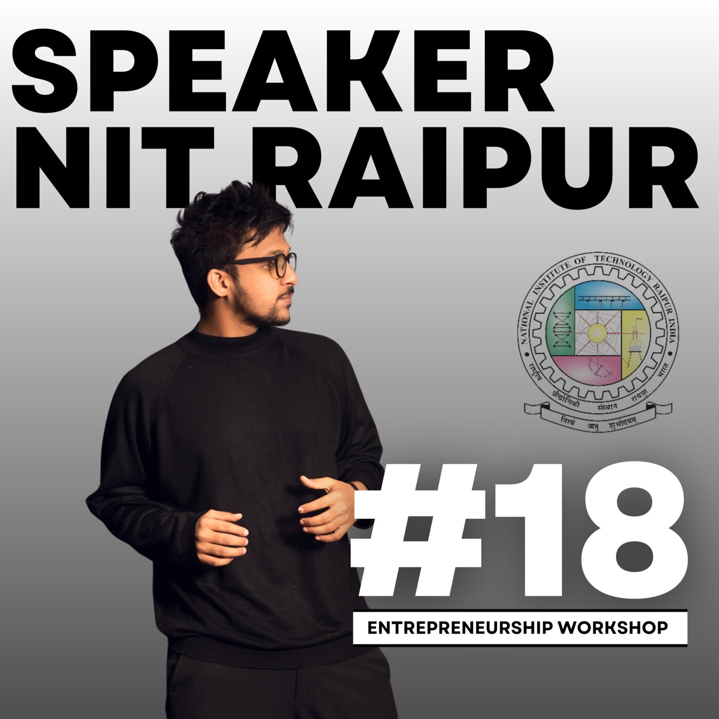 Speaker, Entrepreneurship Workshop, NIT Raipur